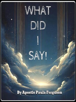 cover image of What Did I Say!